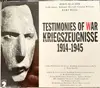 Double CD - Kurt Weill / Milhaud / Boris Blacher a.o. - Testimonies Of War - Kriegszeugnisse 1914-1945