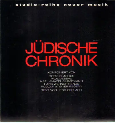Boris Blacher, Paul Dessau, Karl Amadeus Hartmann, Hans Werner Henze und Rudolf Wagner-Régeny - Jüdische Chronik