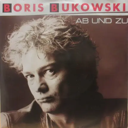 Boris Bukowski - Ab Und Zu