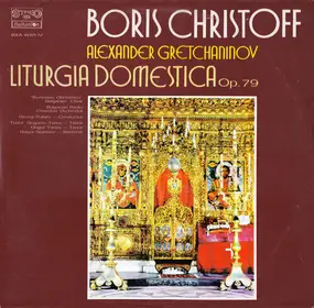 Boris Christoff - Liturgia Domestica Op.79