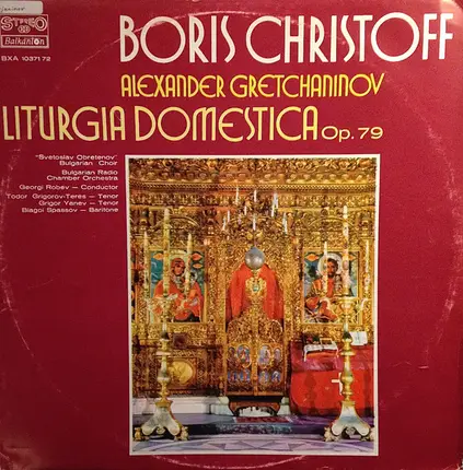 Boris Christoff , Alexander Gretchaninov - Liturgia Domestica