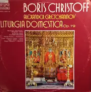 Boris Christoff , Alexander Gretchaninov - Liturgia Domestica