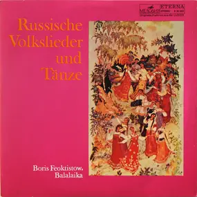 Boris Feoktistow - Russische Volkslieder Und Tänze