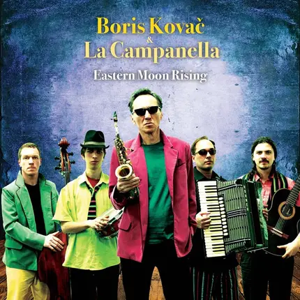 Boris Kovač & La Campanella - Eastern Moon Rising