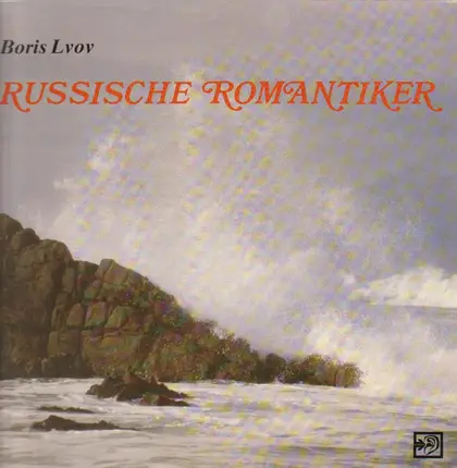 Boris Lvov - Russische Romantiker