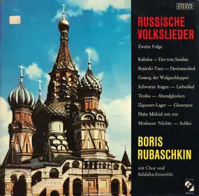 Boris Rubaschkin Chor Und Balalaika-Ensemble - Russische Volkslieder - Zweite Folge