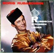 Boris Rubaschkin - Russische Strassenlieder