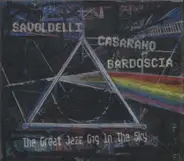 Boris Savoldelli , Raffaele Casarano , Marco Bardoscia - The Great Jazz Gig In The Sky