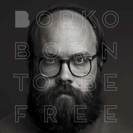 BORKO - Born to Be Free
