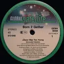 12'' - Born 2 Gether - Jessie Was Too Young