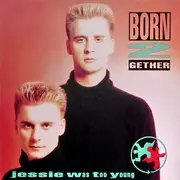 12inch Vinyl Single - Born 2 Gether - Jessie Was Too Young