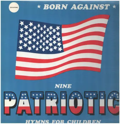 Born Against - Nine Patriotic Hymns for Children