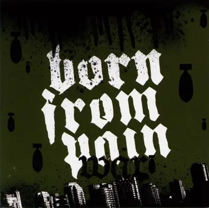 Born From Pain - War