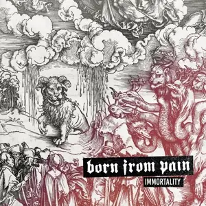 born from pain - Immortality