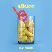 Born Ruffians - Juice