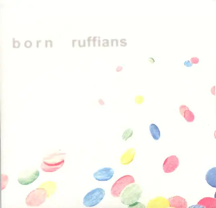 Born Ruffians - Piecing It Together