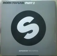 Born To Funk - Part 2