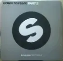 12inch Vinyl Single - Born To Funk - Part 2 - EP