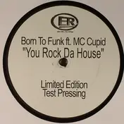 Born To Funk - YOU ROCK DA HOUSE