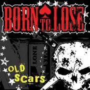LP - Born To Lose - Old Scars - Yellow Vinyl