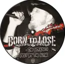 7inch Vinyl Single - Born To Lose / Rat City Riot - The Born To Riot Split - Limited Edition, Numbered, Picture Disc
