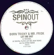 12inch Vinyl Single - Born Tricky & Mr. Frisk - Let Me Out