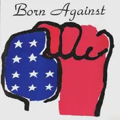 Born Against - Born Against / Man Is The Bastard
