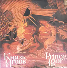 Alexander Borodin - Prince Igor (Excerpts)