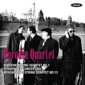 Alexander Borodin - String Quartet No. 1 / Concertino / String Quartet No. 13