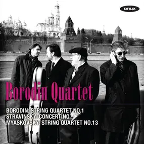 Alexander Borodin - String Quartet No. 1 / Concertino / String Quartet No. 13