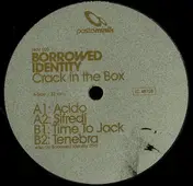 BORROWED IDENTITY - Crack In The Box