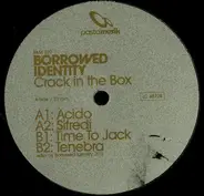 Borrowed Identity - Crack In The Box