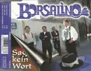 CD Single - Borsalino - Sag Kein Wort - Slimcase