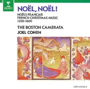 Boston Camerata - Noël, Noël! Noëls Français / French Christmas Music 1200-1600
