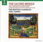 Boston Camerata - The Sacred Bridge (Juifs & Chrétiens Dans L'europe Médiévale