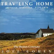 Boston Camerata - Trav'ling Home (American Spirituals 1770-1890)