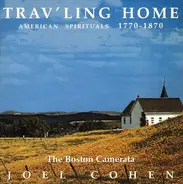 Boston Camerata , Joel Cohen - Trav'ling Home (American Spirituals 1770-1890)