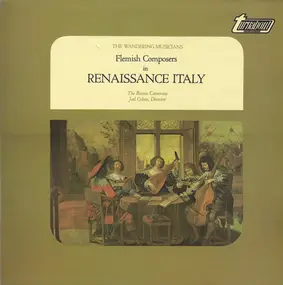 Boston Camerata - Flemish Composers In Renaissance Italy (The Wandering Musicians)