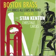 CD - Boston Brass And The Brass All-Stars Big Band - The Stan Kenton Christmas Carols