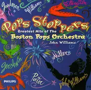 Boston Pops Orchestra / John Williams - Pops Stoppers (Greatest Hits Of The Boston Pops Orchestra)