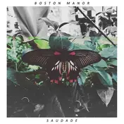 Boston Manor - Saudade