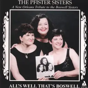 The Boswell Sisters - All's Well Thats Boswell