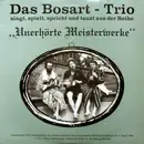 LP - Bosart-Trio - Unerhörte Meisterwerke