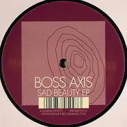 Boss Axis - Sad Beauty Ep