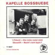 Boss Buebe - 's Träumli