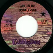 Boss Blues - Takin' Life Easy / Could It Be True