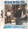 LP - Boss - Born Gangstaz - OIS