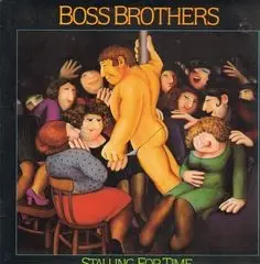 Boss Brothers - Stalling for Time