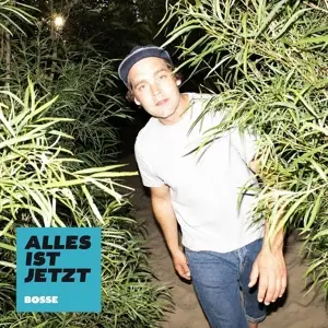Bosse - Alles Ist Jetzt