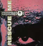 Bosskito - Rescue Me